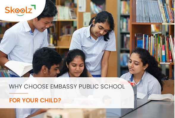 WHY CHOOSE EMBASSY PUBLIC SCHOOL FOR YOUR CHILD?